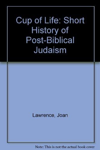Book Cup of life: A short history of post-biblical Judaism free