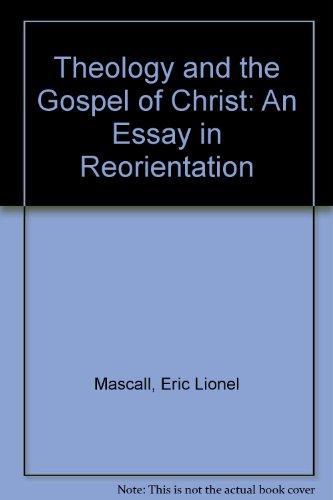 Book Theology and the gospel of Christ: An essay in reorientation free
