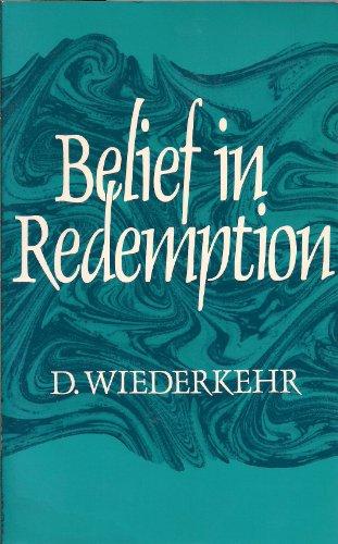 Book Belief In Redemption: Concepts Of Salvation From The New Testament To The Present Time free