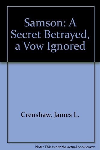 Book Samson: A Secret Betrayed, a Vow Ignored free