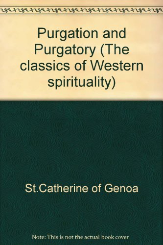 Book Catherine of Genoa: Purgation and Purgatory, The Spiritual Dialogue (The Classics of Western Spirituality) free