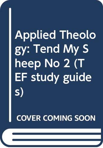 Book Applied Theology: Tend My Sheep (tef Study Guides) (no 2) free