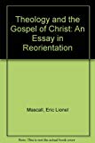 Book Theology and the Gospel of Christ: An Essay in Reorientation free