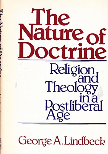Book Nature of Doctrine: Religion and Theology in a Postliberal Age free