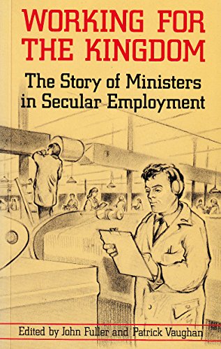 Book Working for the kingdom: The story of ministers in secular employment free