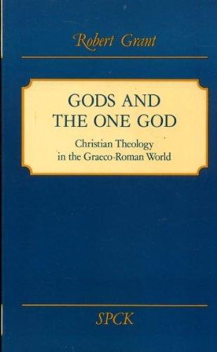 Book Gods and the One God: Christian Theology in the Graeco-Roman World free