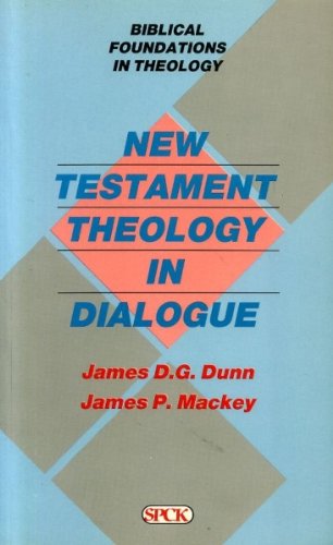 Book New Testament Theology in Dialogue (Biblical Foundations in Theology) free