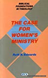 Book The case for women's ministry (Biblical foundations in theology) free