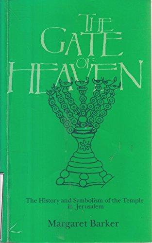 Book The Gate of Heaven: The History and Symbolism of the Temple in Jerusalem free