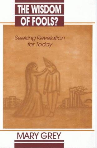 Book The Wisdom of Fools?: Seeking Revelation for Today free
