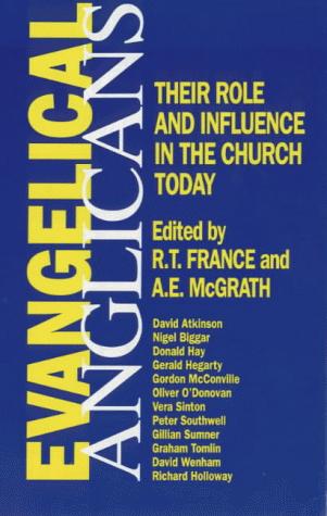 Book Evangelical Anglicans: Their Role and Influence in the Church Today free