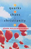 Book Quarks, Chaos and Christianity : Questions to Science and Christianity free