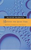 Book Beyond the Quiet-time: Towards a Practical Evangelical Spirituality free