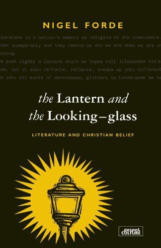 Book The Lantern And The Looking-glass: Literature And Christian Belief free