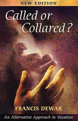 Book Called or Collared? - An Alternative Approach to Vocation, New Edition free