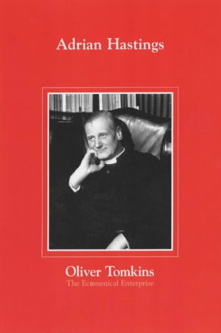 Book Oliver Tomkins: the ecumenical enterprise, 1908-1992 free