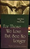 Book For Those We Love But See No Longer: Daily Offices For Times Of Grief free