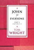 Book John for Everyone: Charpters 11-21 (New Testament for Everyone) free