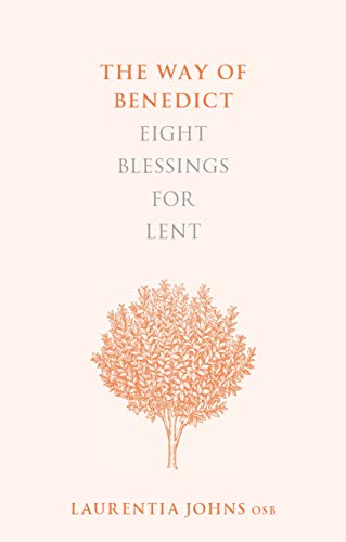 Book The Way of Benedict: Eight Blessings for Lent (The Way of, 1) free