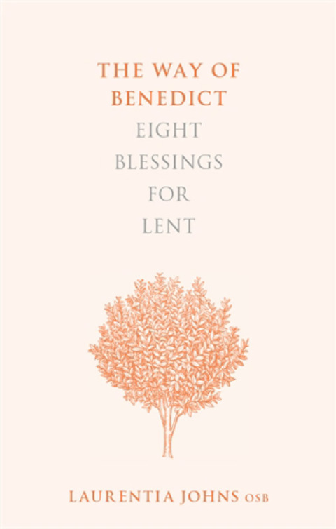 Book The Way of Benedict: Eight Blessings for Lent free