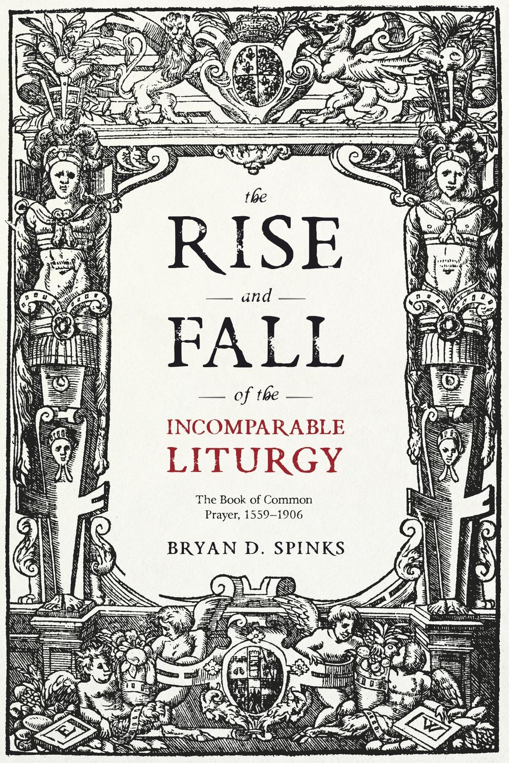 Book The Rise and Fall of the Incomparable Liturgy free
