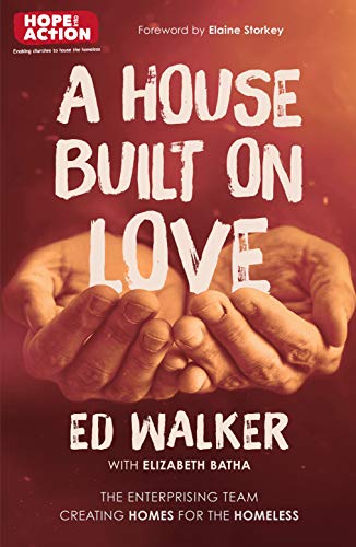 Book A House Built on Love: The Enterprising Team Creating Homes for the Homeless free