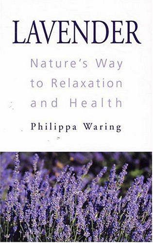 Book Lavender: Nature's Way to Relaxation and Health free