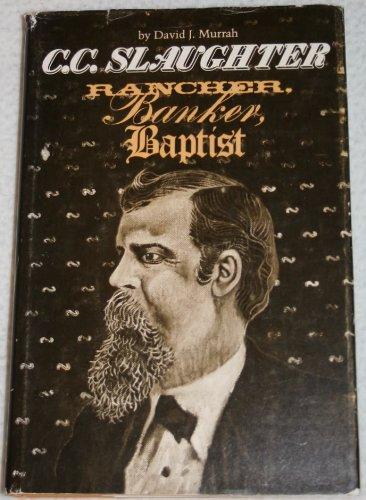 Book C.C. Slaughter, Rancher, Banker, Baptist (M K BROWN RANGE LIFE SERIES) free