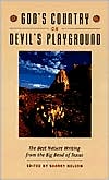 Book God&#39;s Country or Devil&#39;s Playground : An Anthology of Nature Writing from the Big Bend of Texas free