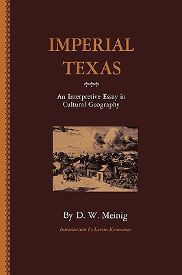 Book Imperial Texas: An Interpretive Essay in Cultural Geography free