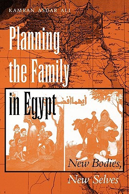 Book Planning the Family in Egypt: New Bodies, New Selves (CMES Modern Middle East Series) free