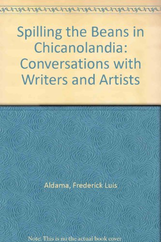Book Spilling the Beans in Chicanolandia: Conversations with Writers and Artists free