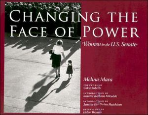 Book Changing the Face of Power: Women in the U.S. Senate (Focus on American History Series) free
