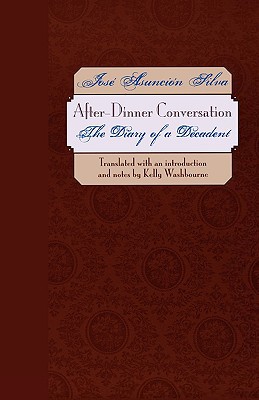 Book After-Dinner Conversation: The Diary of a Decadent (Texas Pan American Literature in Translation Series) free