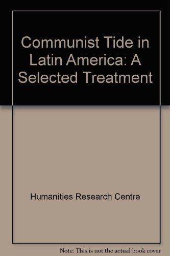 Book The Communist Tide In Latin America;: A Selected Treatment free