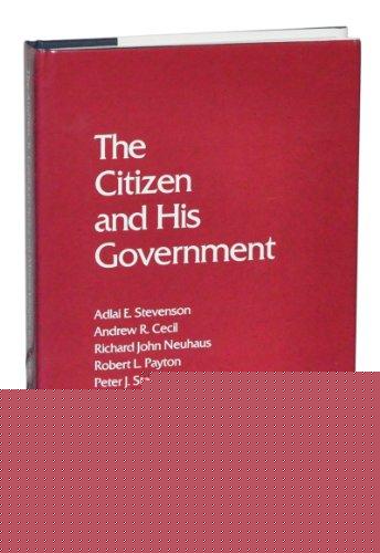 Book The Citizen and His Government (ANDREW R CECIL LECTURES ON MORAL VALUES IN A FREE SOCIETY) free