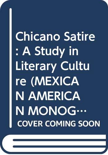 Book Chicano Satire: A Study in Literary Culture (MEXICAN AMERICAN MONOGRAPHS) free