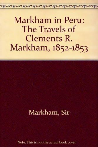 Book Markham in Peru: The Travels of Clements R. Markham, 1852-1853 free