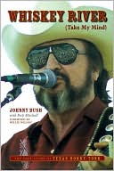 Book Whiskey River (Take My Mind): The True Story of Texas Honky-Tonk free