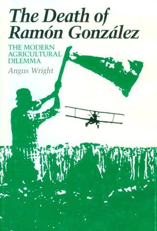 Book The Death Of Ramon Gonzalez: The Modern Agricultural Dilemma free