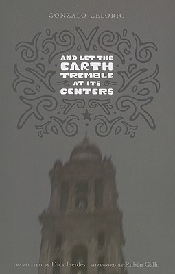 Book And Let the Earth Tremble at Its Centers (Texas Pan American Literature in Translation Series) free
