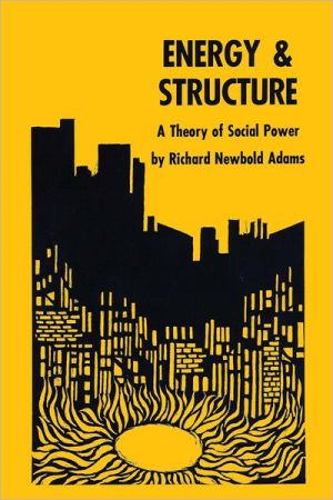 Book Energy and Structure: A Theory of Social Power free