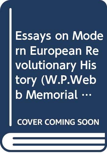 Book Essays on modern European revolutionary history (The Walter Prescott Webb memorial lectures) free