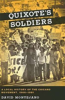 Book Quixote's Soldiers: A Local History of the Chicano Movement, 1966–1981 (Jack and Doris Smothers Series in Texas History, Life, and Culture) free