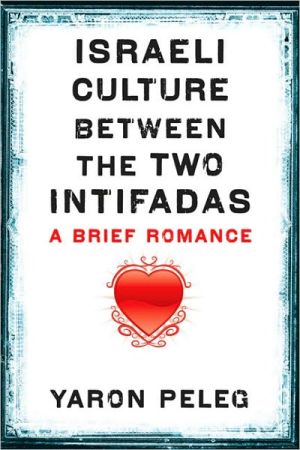 Book Israeli Culture between the Two Intifadas: A Brief Romance free