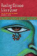Book Reading Chican@ Like a Queer: The De-Mastery of Desire (CMAS History, Culture, & Society Series) free