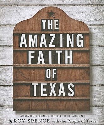Book The Amazing Faith of Texas: Common Ground on Higher Ground free