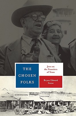 Book The Chosen Folks: Jews on the Frontiers of Texas (Jewish Life, History, and Culture) free