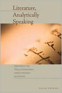 Book Literature, Analytically Speaking: Explorations in the Theory of Interpretation, Analytic Aesthetics, and Evolution (Cognitive Approaches to Literature and Culture) free