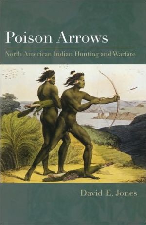 Book Poison Arrows: North American Indian Hunting and Warfare free